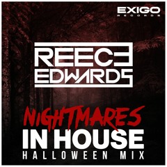 Reece Edwards Exigo Halloween Mix - Nightmares in House