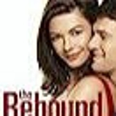 The Rebound (2009) FullMovie@ 123𝓶𝓸𝓿𝓲𝓮𝓼 3694562 At-Home