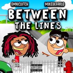 Mike DeFarlo - Between The Lines Ft. OmniClutch