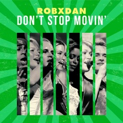 RobxDan, S Club 7 - Don't Stop Movin'