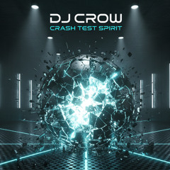 DJ CROW -  CRASH TEST SPIRIT [Hypertechno]