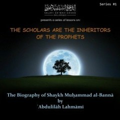 The Biography of Shaykh Muḥammad al-Bannā - ʿAbdulilāh Lahmāmī