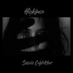 hiçkimse & serhat erdem - sessiz çığlıklar