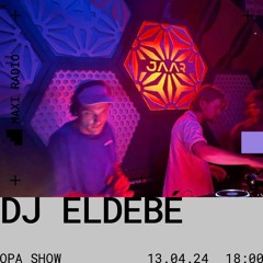 OPA w/ DJ ELDEBE / 13-04-2024