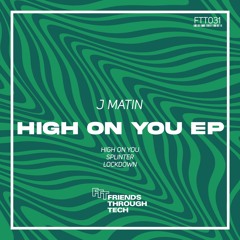J Matin - High On You