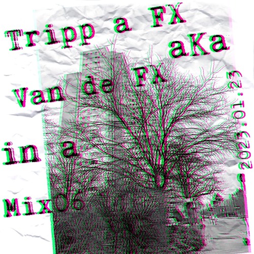 2023.01.23Van De FX In A MIX/06