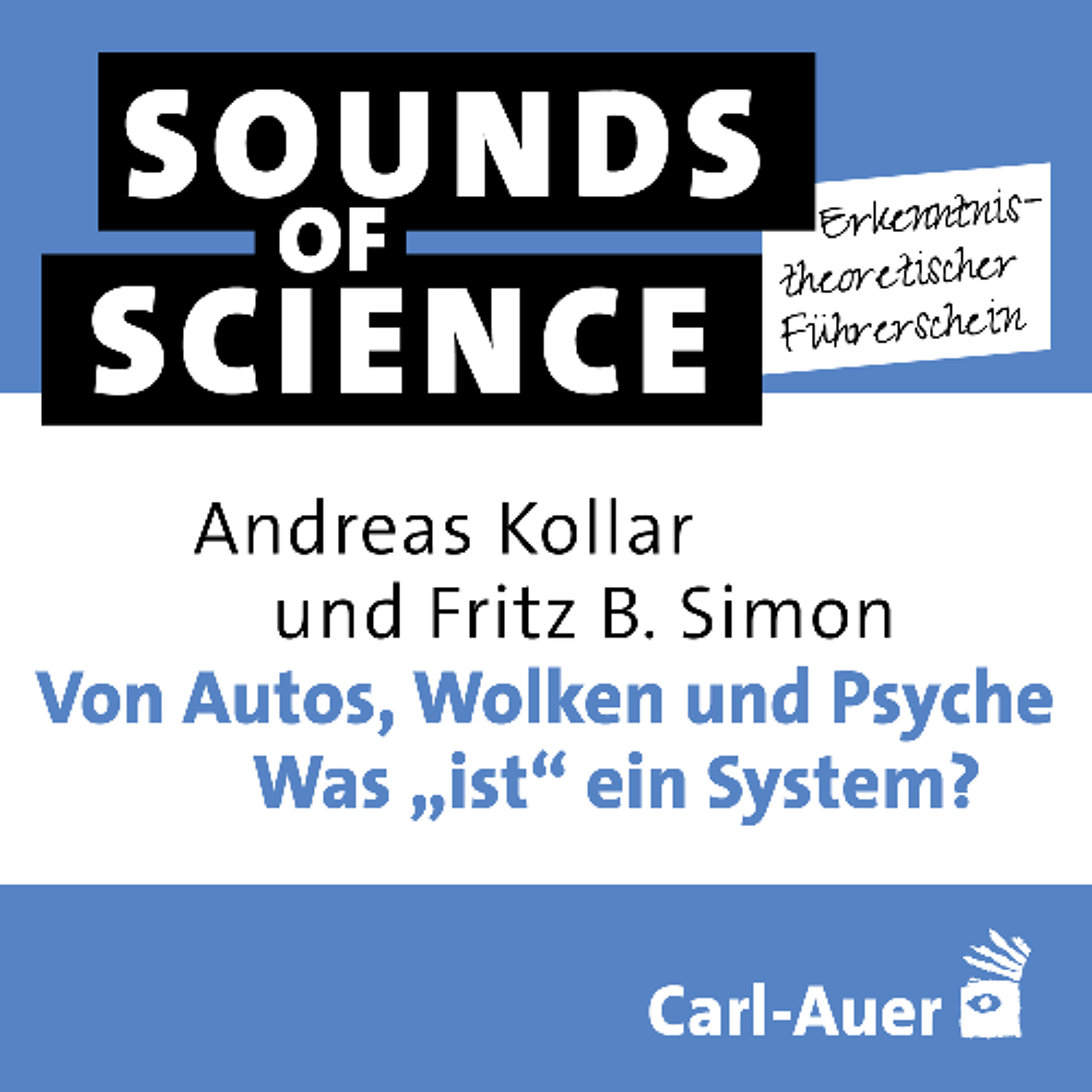 #3 Erkenntnistheoretischer Führerschein | Von Autos, Wolken und Psyche - Was "ist" ein System?