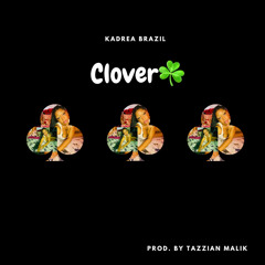 Clover ☘️ (prod. Tazzianmalik)