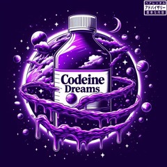 CODEINE DREAMS