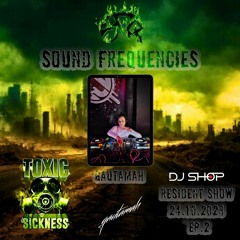 GAUTAMAH / SFQ TOXIC SICKNESS RESIDENCY SHOW #2 / OCTOBER / 2023