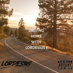 Driving Home With Lordesius 3