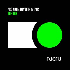 Arc Nade, DJYOUTH & Tanz - The Bag