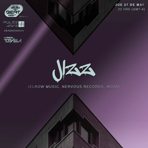 Jizz / Pulse Wave Radio Show / Beat 100.9 Fm