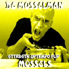 De Mosselman - Mossels (STTRBSTN Uptempo Flip)
