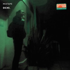 MIXTAPE #53 - OCHI