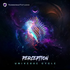 Perception - Universe Cycle @ TESSERACT