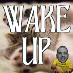 Wake Up