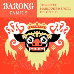 TOPGREAT, MARSJONE, E.will - It‘s On Fire