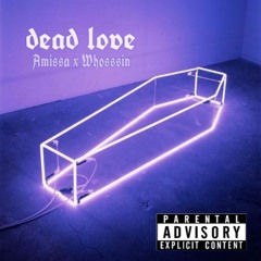 DEAD LOVE ft.WHOSSSIN(prod.WHOSSSIN)