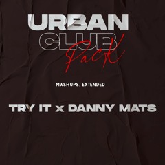 URBAN CLUB PACK by TRY IT & DANNY MATS