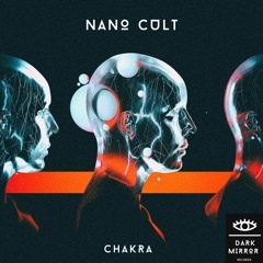 Nano Cult - Chakra (Original Mix)