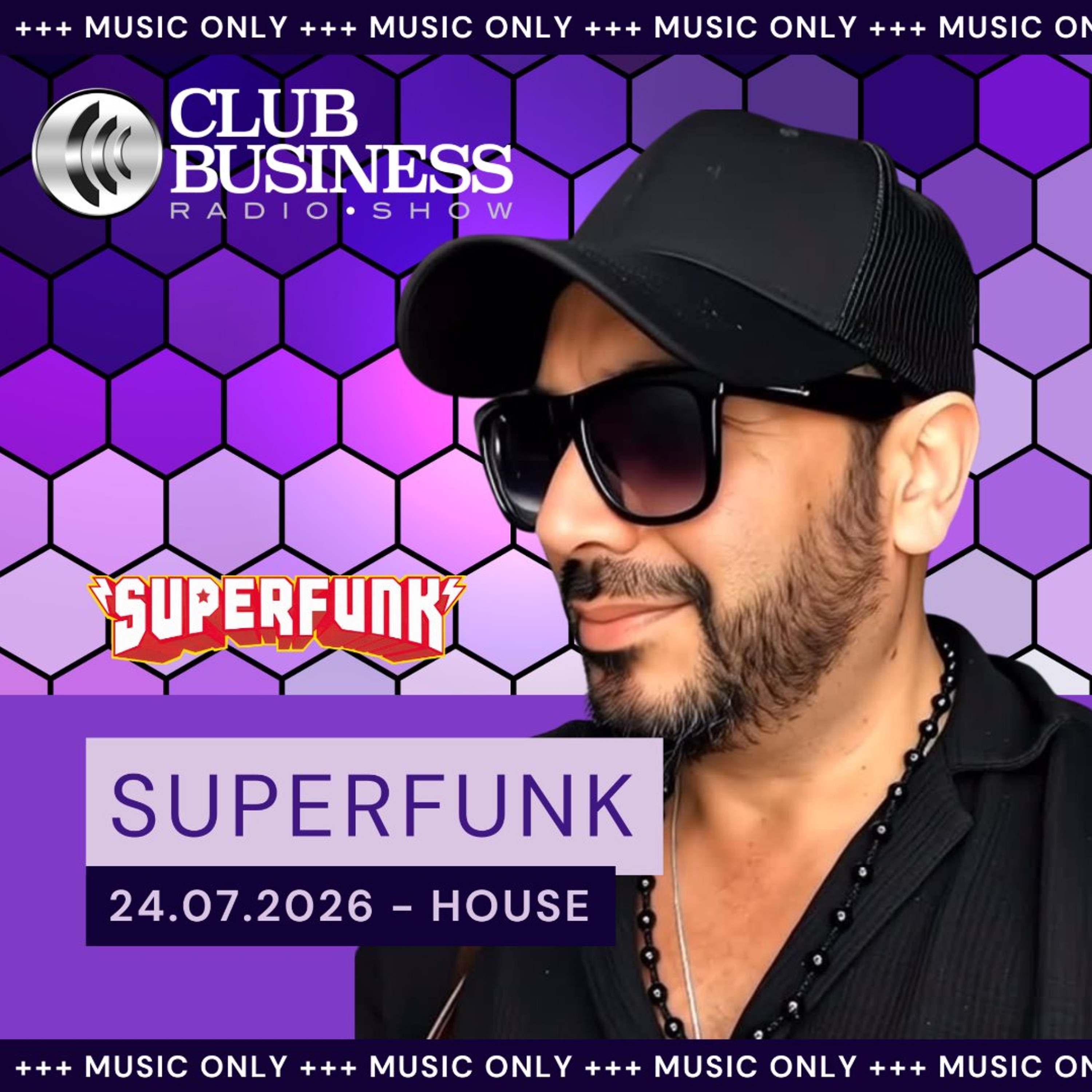 +++music only+++ 30/26 French House by Superfunk live @ Club Business Radio Show 24.07.2026 episode artwork