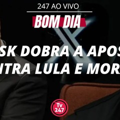 Bom dia 247: Musk dobra a aposta contra Lula e Moraes (9.4.24)