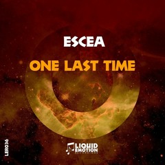 [OUT NOW!] Escea - One Last Time