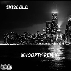 Whoopty Remix