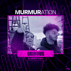 MURMIX031: Oxinous (Guest Mix)
