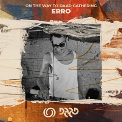 ERRO | On the Way to Daad Gathering 2021 Ep. 2 | 26/06/2021