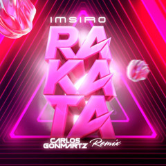 IMSIRO - RAKATA (Carlos Gonmartz Circuit Remix 2025) FREE DOWNLOAD