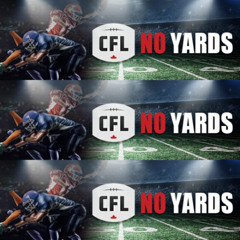 Tuesday, August 5: CFL No Yards Week 9 Recap