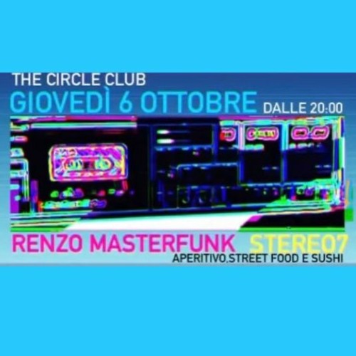 RENZO MASTERFUNK@tTHE CIRCLE CLUB - STEREO7 Estratto REC - LIVE 06.10.2022