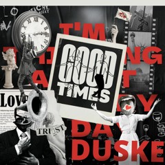 Duske - Good Times [FREE DOWNLOAD]