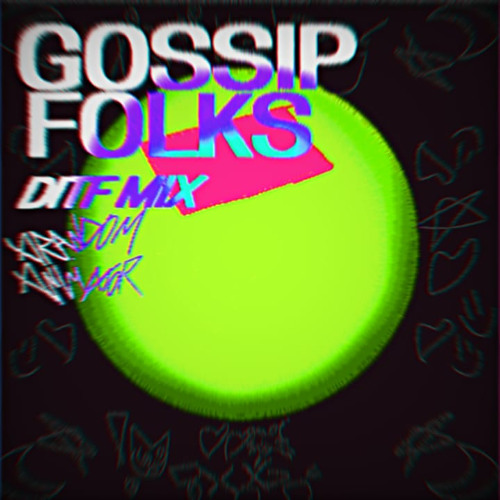 Gossip Folks (Disturbance In The Force Mix)