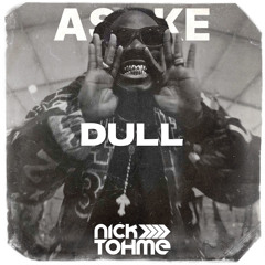 Asake - Dull (Nick Tohme Remix)