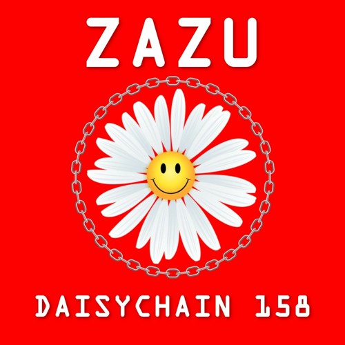 Daisychain 158 - Zazu