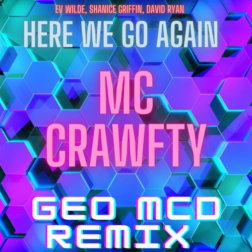 Geo Mcd Ft MC Crawfty - Here We Go Again