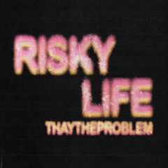Risky Life