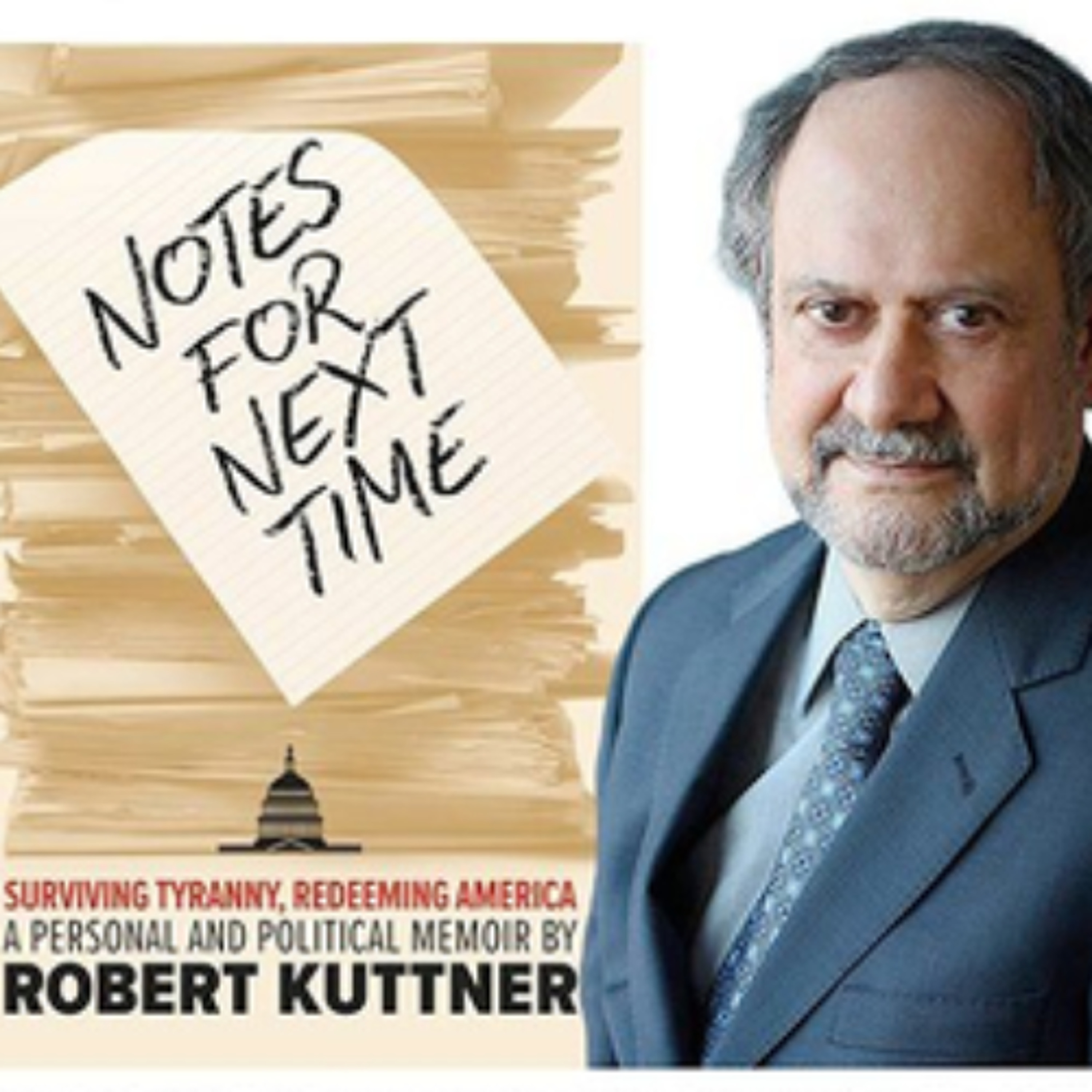 Truth To Power | Bob Kuttner | Notes For Next Time: Surviving Trump and Reviving America | 7-3-26 episode artwork