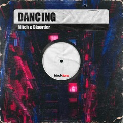 Mitch & Disorder - Dancing