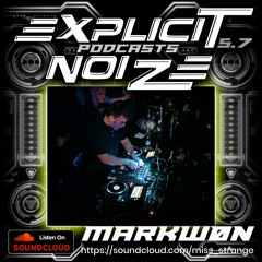 Explicit Noize Podcast 5.7 ft MARKWØN