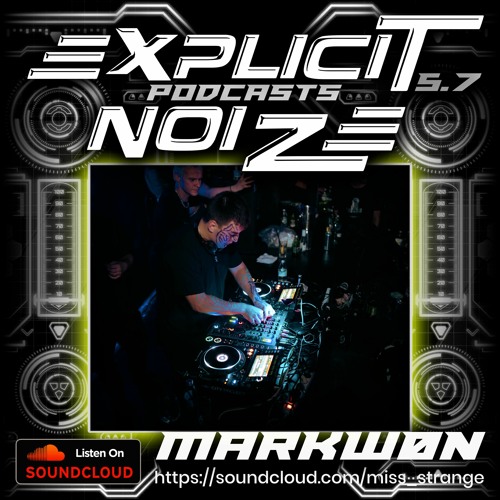 Explicit Noize Podcast 5.7 ft MARKWØN