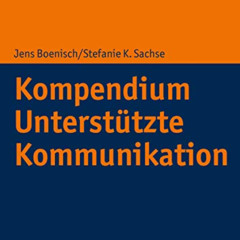 [Read] EPUB 💓 Kompendium Unterstützte Kommunikation (German Edition) by  Jens Boenis