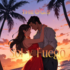 The OG's-Sol y Fuego