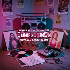 Stereo Love - Netanel Sharf Remix (Extended) (Free Download)