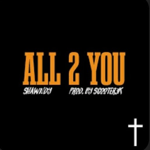 ALL 2 YOU - Shawndy