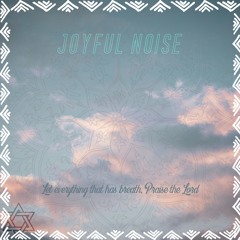 Joyful Noise