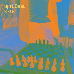 dj Tüübel - Lokaal